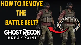 Ghost Recon Breakpoint: How to REMOVE the BATTLE BELT | Operation Motherland