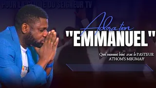 🎙EMMANUEL |PASTEUR ATHOM'S MBUMA |PASTEURE NADÈGE MBUMA| ADORATION |EMMANUEL EST LÀ