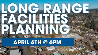 Long Range Facilities Planning: April 6th