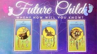 Your Future Child 🐣 When? How Will You Know?  Pick A Card or YOUR Zodiac Sign