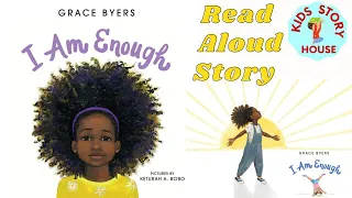 I Am Enough by Grace Byers |Black History Month Read Aloud| Kids  Read Aloud Story | Picture Book