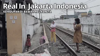 Kehidupan Tersembunyi Di Bawah Rel Kereta Jakarta | Jakarta Slums