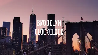 ClockClock - Brooklyn (Lyrics)