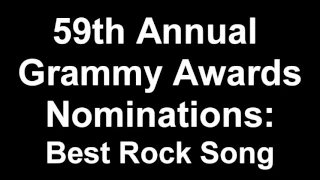 59th Annual Grammy Awards Best Rock Song Nominees