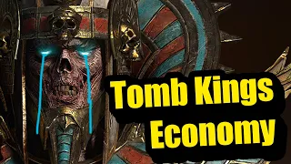 Tomb Kings Economy in a Nutshell