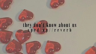 they don't know about us - sped up