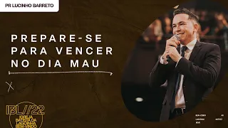 "Prepare-se para vencer no dia mau", com Pr Lucinho Barreto | Celebração Domingo 18H 03/07/2022