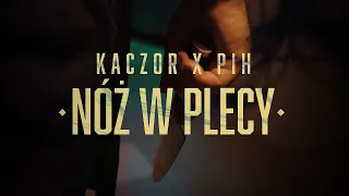 Kaczor X Pih - Nóż w Plecy (prod. Choina) VIDEO
