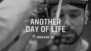 Making of ANOTHER DAY OF LIFE