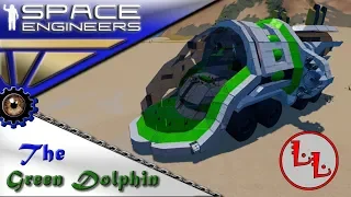 Space Engineers - ИП - The Green Dolphin - Зеленый Дельфин!