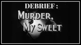 [Redif Twitch] Débrief de Murder my Sweet de Edward Dmytryk, 1944
