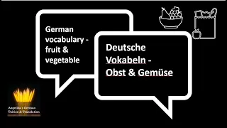 Learn German vocabulary by topic: Obst & Gemüse - fruit & vegetables