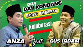 DUA DA'I KONDANG BERKOLABORASI ANWAR ZAHID feat GUS IQDAM