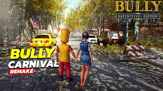 CARNIVAL BULLY REMAKE Jadi Sedih Ingat Masa Kecil 😭 Gameplay Bully Definitive Edition RTX