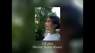 Alisher Konysbaev - Ol aru/lyrics
