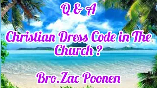 [**Q & A ** ] 👉🟣CHRISTIAN DRESS CODE IN THE CHURCH ? 🟣👈 Bro.Zac Poonen