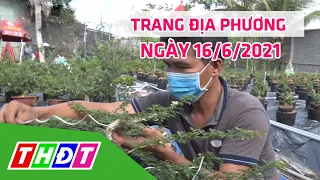 Trang địa phương | 16/6/2021 | H.Lai Vung - Hiệu quả nguồn vốn hỗ trợ người hoàn lương | THDT