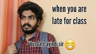 when you are late for class ll Saihemanthworld