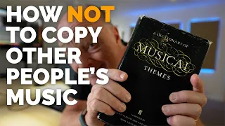 How NOT To Copy Other Peoples' Music