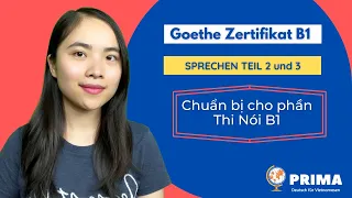 Goethe Zertifikat B1 - Sprechen Teil 2 + 3 I Hướng dẫn chuẩn bị cho Phần Thi Nói B1 🏆