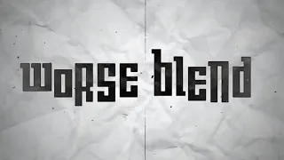 Worse Blend  - Wake Me Up [Web Clip Official Teaser ]