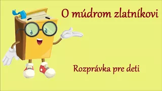 O múdrom zlatníkovi - audio rozprávka na počúvanie pre deti