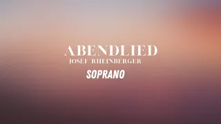 Abendlied, OP.  69, No.  3 Arr J.  Rheinberger (Soprano)