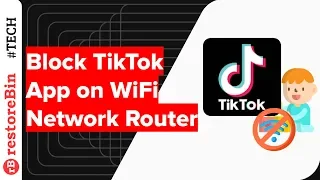 How to Block TikTok App on WiFi Router?