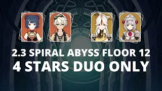 2.3 Spiral Abyss floor 12 - 4 stars character duos - 4 stars weapons