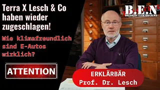 ERKLÄRBÄR Prof. Dr. Lesch und Terra X: Wie klimafreundlich sind E-Autos wirklich? - Mein URTEIL!