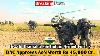 DAC approves AoN for nine capital acquisition proposals for the Armed Forces worth Rs 45,000 crore