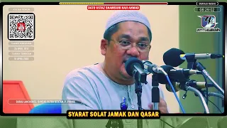 TAZKIRAH : Syarat Solat Jamak Dan Qasar [ Cantum & Ringkaskan Solat ] - Ustaz Shamsuri Ahmad