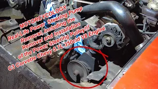 C3 Corvette Power Steering Pump Removal Plus, and Pulley Removal and Installation Processes Detailed