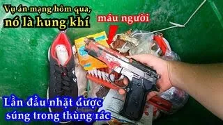 Nhặt Được SÚNG LỤC DÍNH MÁU Trong Thùng Rác  Máu Người