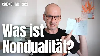 (283) Wie (non)dualistisch ist der Nondualismus wirklich? 31. Mai 2021