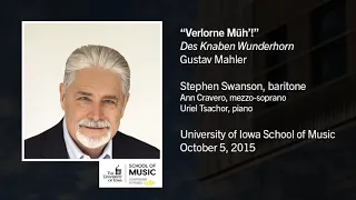 U of Iowa Faculty Stephen Swanson: Gustav Mahler - Des Knaben Wunderhorn, VII.