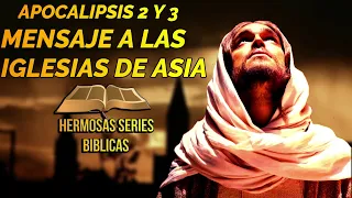 APOCALIPSIS 2 Y 3:" MENSAJE A LAS 7 IGLESIAS DEL APOCALIPSIS"