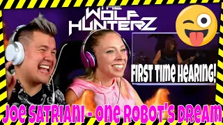 THROWBACK!  Joe Satriani - One Robot's Dream (Satriani LIVE!) THE WOLF HUNTERZ Jon and Dolly React