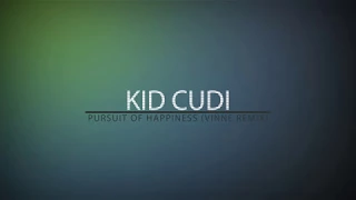Kid Cudi - Pursuit of Happiness (VINNE Remix)