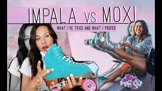 Moxi VS Impala. What Rollerskates to buy?