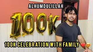 100k celebration with family 🎉| HamzaShykh