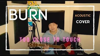 BURN [TOO CLOSE TO TOUCH] acoustic cover (REST IN PEACE KEATON) by KASA 🇭🇰