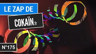 Le Zap de Cokaïn.fr n°175