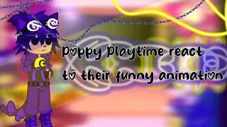 ×Poppy Playtime react to their funny animation//part 2×