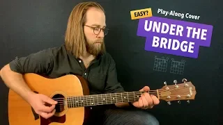 🎸 Under the Bridge • Easy acoustic version, no capo (play-along cover w/ lyrics)