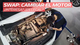 SWAP: Cambiar el motor, ¿interesa?  ¿Es legal?