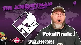 CrAzEeeeEee Cup Final -  The FM24 Journeyman - C4 EP9 - Randers FC - Denmark