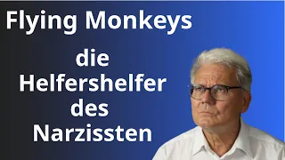 Flying Monkeys, die Helfershelfer des Narzissten, so erkennst du sie, so handelst du richtig