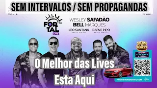 A MELHOR LIVE Fortal - Wesley Safadão e Bell Marques (SEM INTERVALOS E PROPAGANDAS)