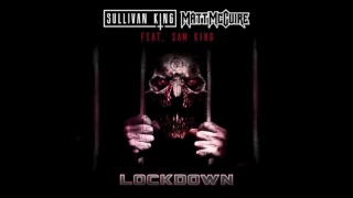 Sullivan King & Matt McGuire Ft. Sam King - LOCKDOWN (Official Audio)